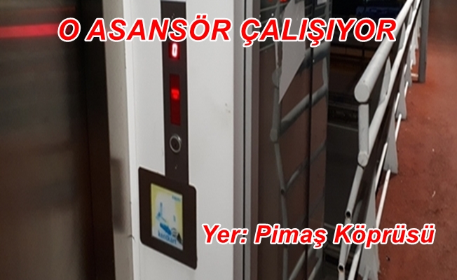 Pimaş üst geçidi asansörü çalışıyor