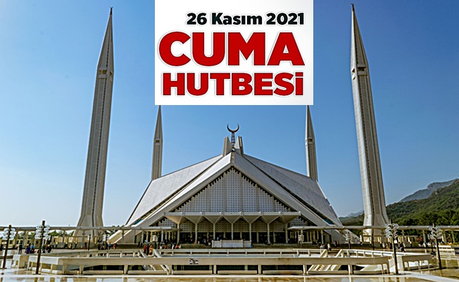 Diyanet-Cuma Hutbesi - 26 Kasım 2021