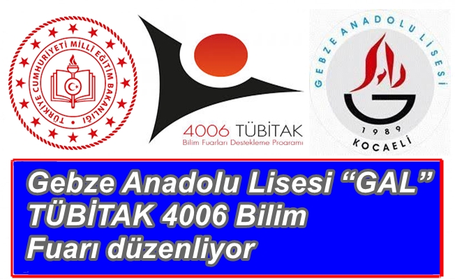 Gebze GAL'da TÜBİTAK 4006 Bilim Fuarı açılıyor