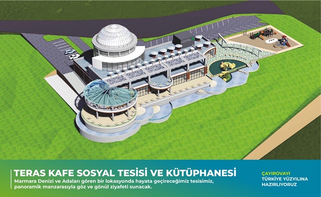 “Teras Kafe Sosyal Tesis ve Kütüphane yapacağız”