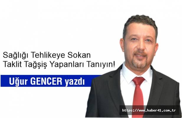 Sağlığı tehlikeye sokan taklit tağşiş yapanları tanıyın!