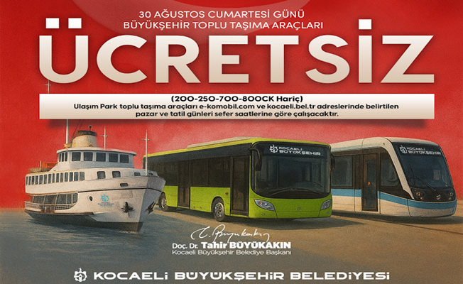 30 Ağustos’ta toplu ulaşım ücretsiz   