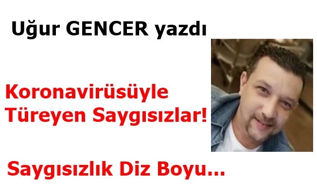 Uğur GENCER yazdı