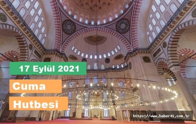 17 Eylül 2021-Diyanet Cuma Hutbesi