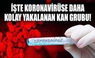 Koronavirüse daha kolay yakalanan kan grubu!